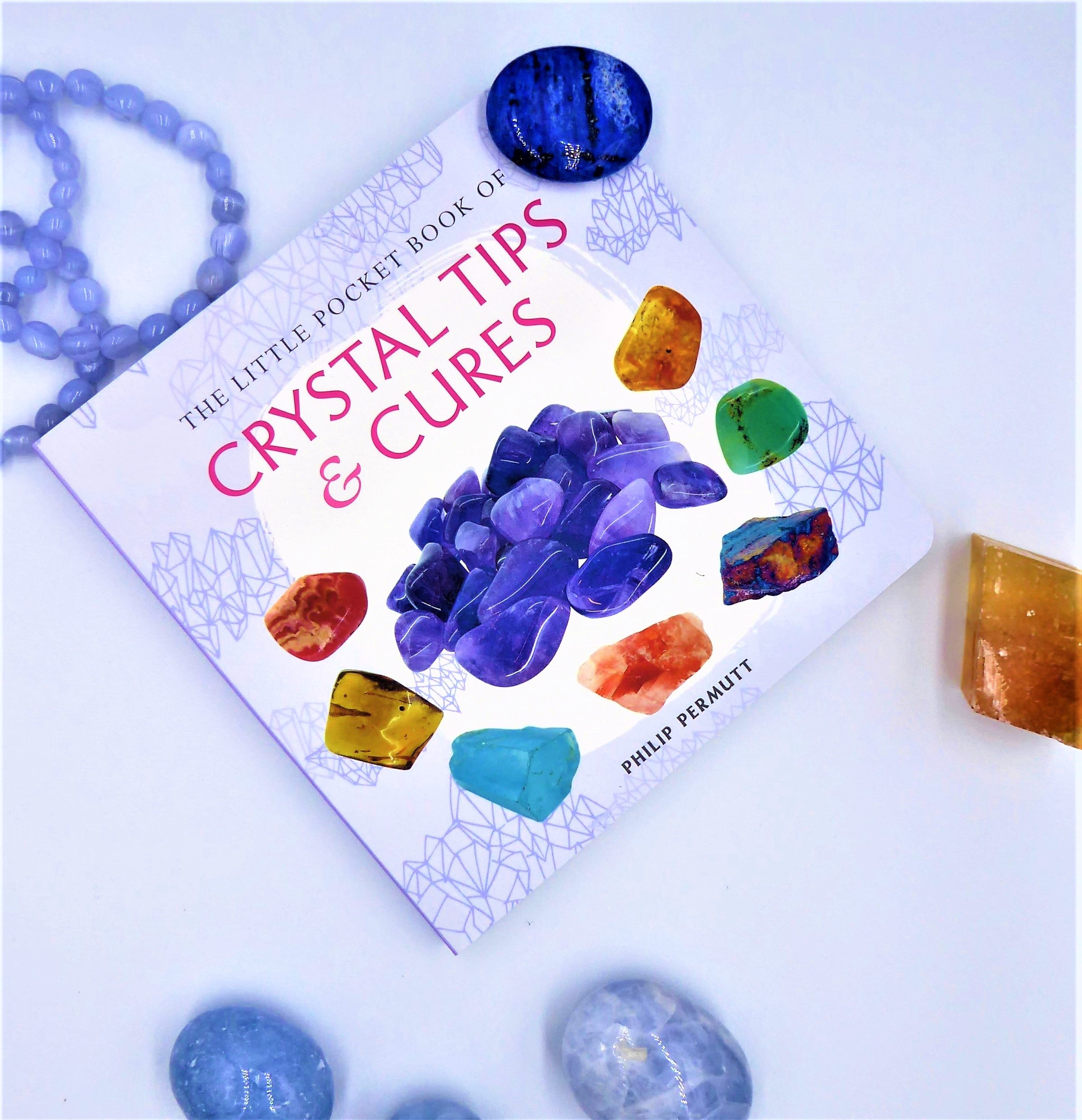 Little Pocket Book of Crystal Tips and Cures